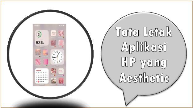 Tata Letak Aplikasi HP yang Aesthetic