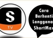 Cara Berhenti Langganan ShortMax
