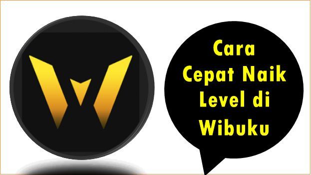 Cara Cepat Naik Level di Wibuku
