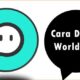 Cara Daftar WorldTalk