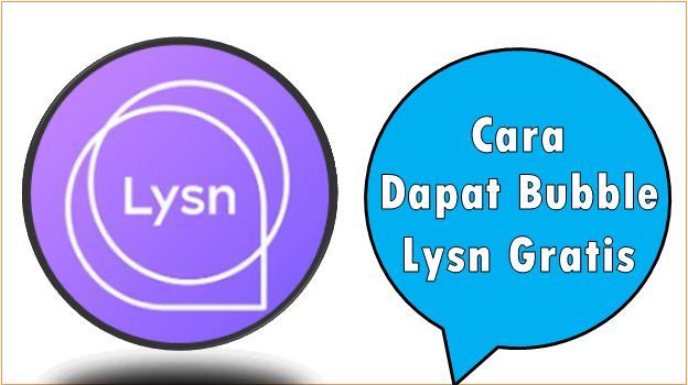 Cara Dapat Bubble Lysn Gratis