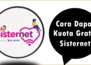 Cara Dapat Kuota Gratis Sisternet