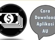 Cara Download Aplikasi AU
