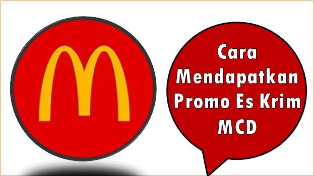 Cara Mendapatkan Promo Es Krim MCD