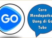 Cara Mendapatkan Uang di Go Tube