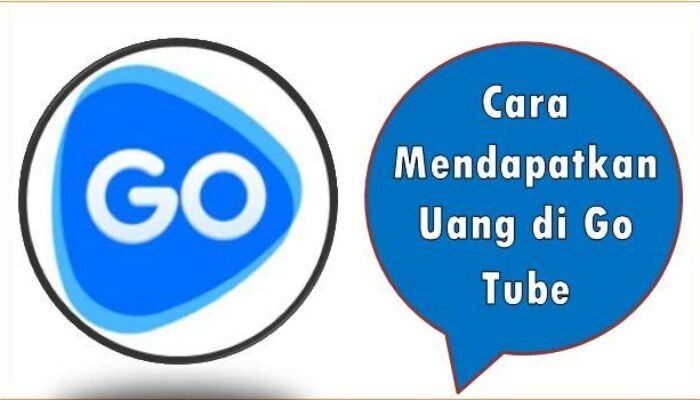 Cara Mendapatkan Uang di Go Tube
