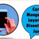 Cara Mengatasi Layar Hp Disentuh 2 Jari