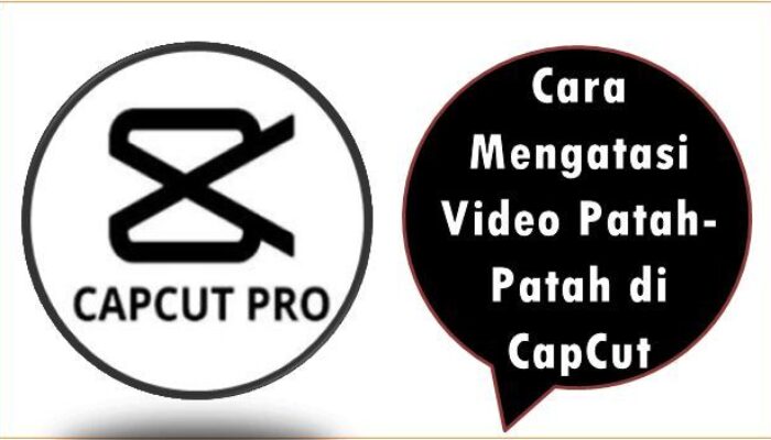 Cara Mengatasi Video Patah-Patah di CapCut