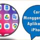 Cara Menggandakan Aplikasi di iPhone