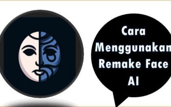 Cara Menggunakan Remake Face AI