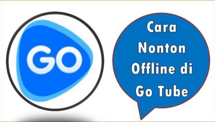 Cara Nonton Offline di Go Tube