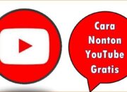 Cara Nonton YouTube Gratis