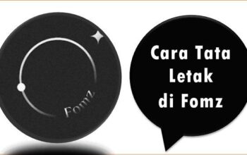 Cara Tata Letak di Fomz
