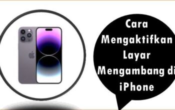 Cara Mengaktifkan Layar Mengambang di iPhone