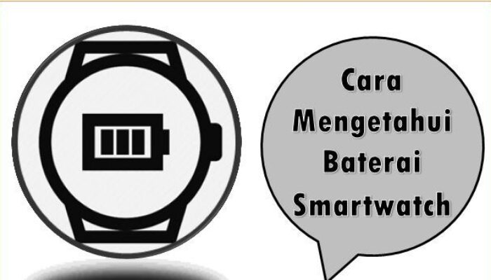 Cara Mengetahui Baterai Smartwatch