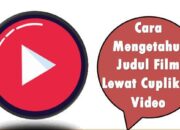 Cara Mengetahui Judul Film Lewat Cuplikan Video