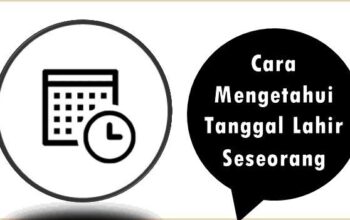 Cara Mengetahui Tanggal Lahir Seseorang