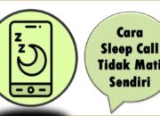Cara Sleep Call Tidak Mati Sendiri