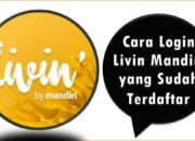 Cara Login Livin Mandiri yang Sudah Terdaftar