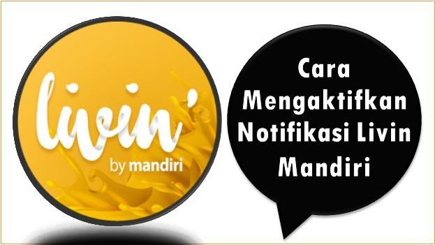 Cara Mengaktifkan Notifikasi Livin Mandiri
