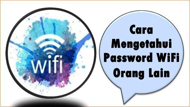 Cara Mengetahui Password WiFi Orang Lain