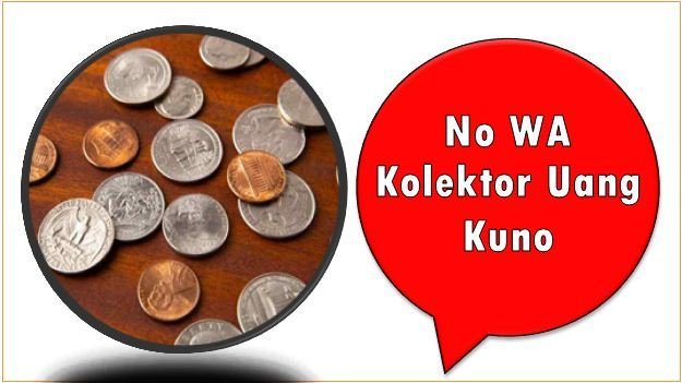 No WA Kolektor Uang Kuno