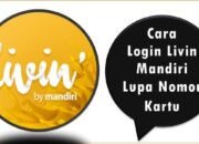 Cara Login Livin Mandiri Lupa Nomor Kartu