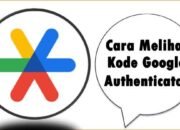 Cara Melihat Kode Google Authenticator