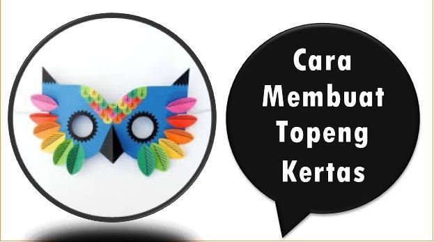 Cara Membuat Topeng Kertas