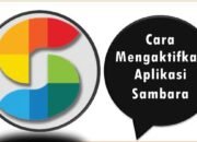 Cara Mengaktifkan Aplikasi Sambara