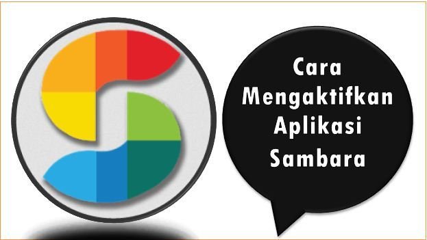 Cara Mengaktifkan Aplikasi Sambara