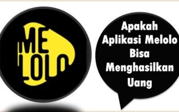 Apakah Aplikasi Melolo Bisa Menghasilkan Uang