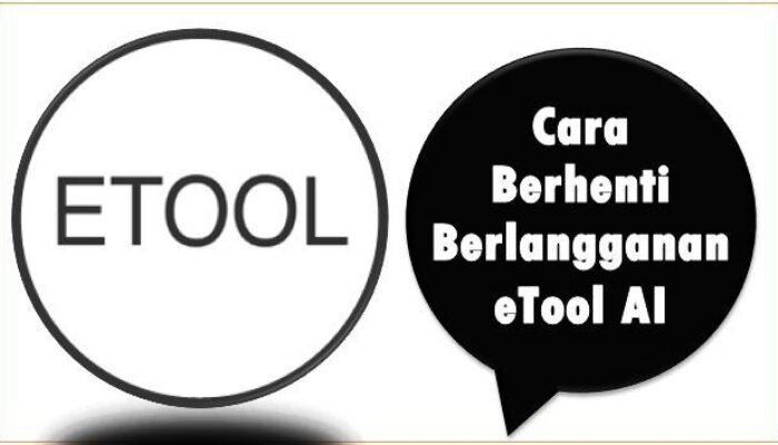 Cara Berhenti Berlangganan eTool AI