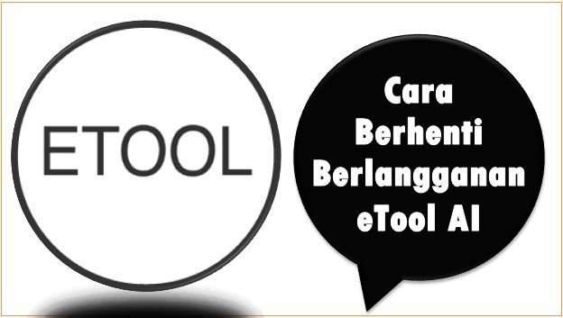 Cara Berhenti Berlangganan eTool AI
