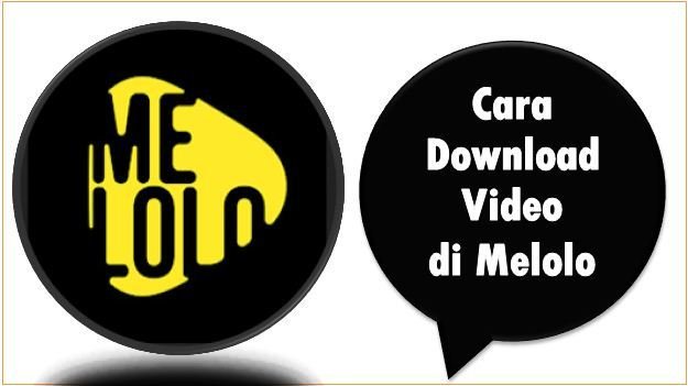 Cara Download Video di Melolo