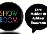 Cara Melihat ID Aplikasi Showroom