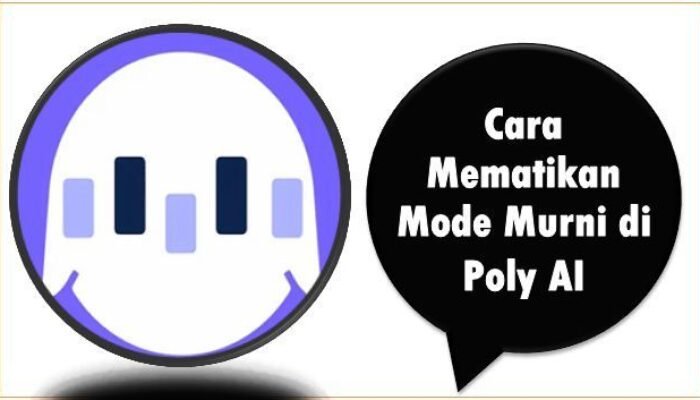 Cara Mematikan Mode Murni di Poly AI