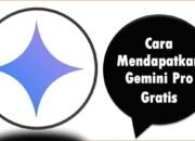 Cara Mendapatkan Gemini Pro Gratis 2025