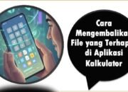 Cara Mengembalikan File yang Terhapus di Aplikasi Kalkulator