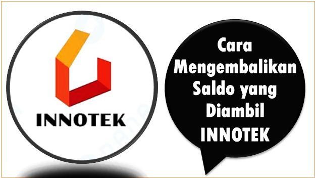 Cara Mengembalikan Saldo yang Diambil INNOTEK