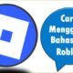 Cara Mengganti Bahasa di Roblox
