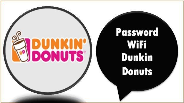 Password WiFi Dunkin Donuts