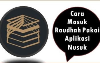 Cara Masuk Raudhah Pakai Aplikasi Nusuk
