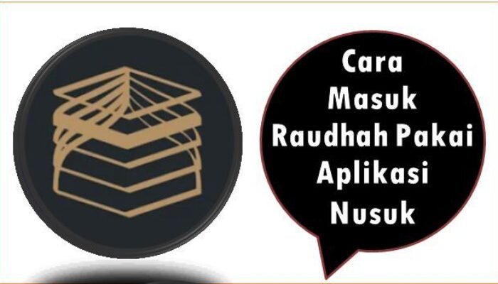 Cara Masuk Raudhah Pakai Aplikasi Nusuk