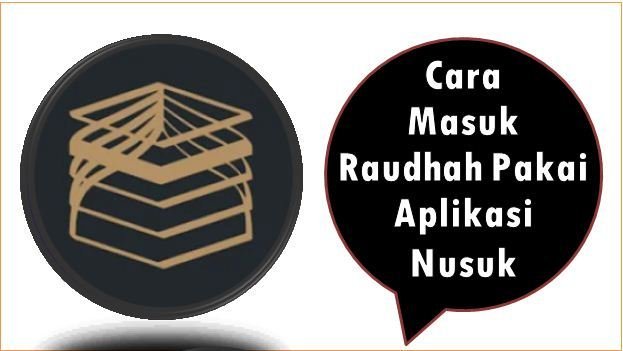 Cara Masuk Raudhah Pakai Aplikasi Nusuk
