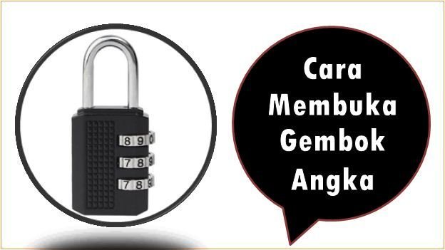 Cara Membuka Gembok Angka