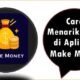 Cara Menarik Uang di Aplikasi Make Money