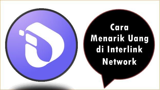 Cara Menarik Uang di Interlink Network