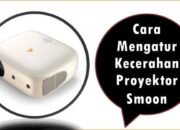 Cara Mengatur Kecerahan Proyektor Smoon