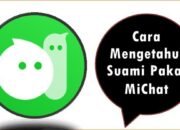 Cara Mengetahui Suami Pakai MiChat